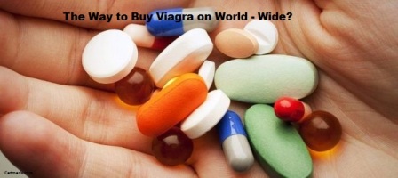 The Way to Buy Viagra on World - Wide?