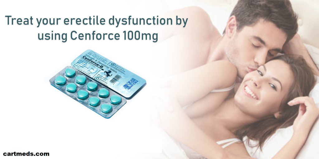 Using cenforce 100 to Treat male erectile dysfunction